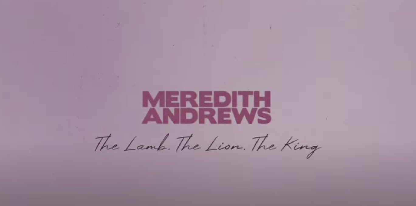 Meredith Andrews The Lamb The Lion The King Official Lyric V