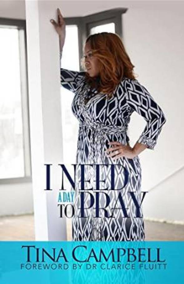 I Need a Day to Pray by Tina Campbell
