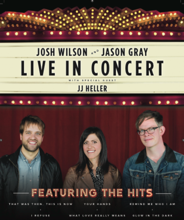 Josh Wilson and Jason Gray: LIVE IN CONCERT with Special Guest JJ Heller 
