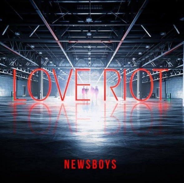 Newsboys’ “Love Riot” lands on Mar. 4 