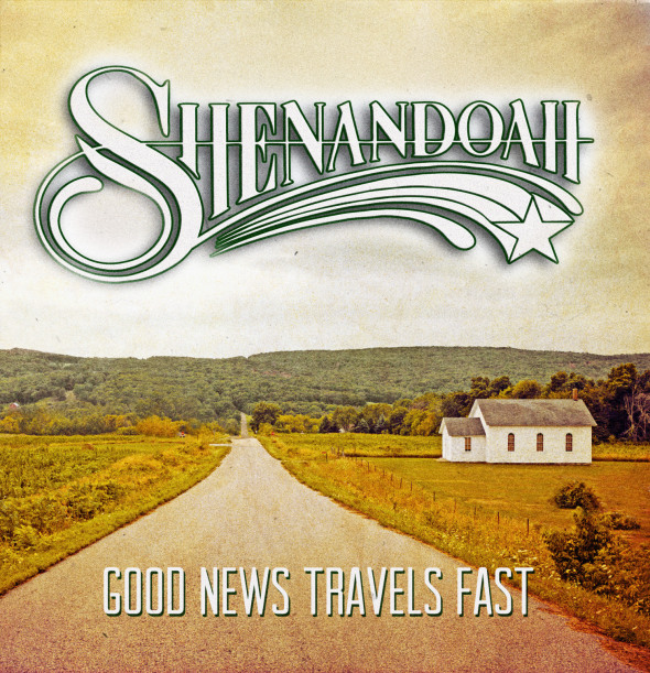 Shenandoah "Good News Travels Fast"