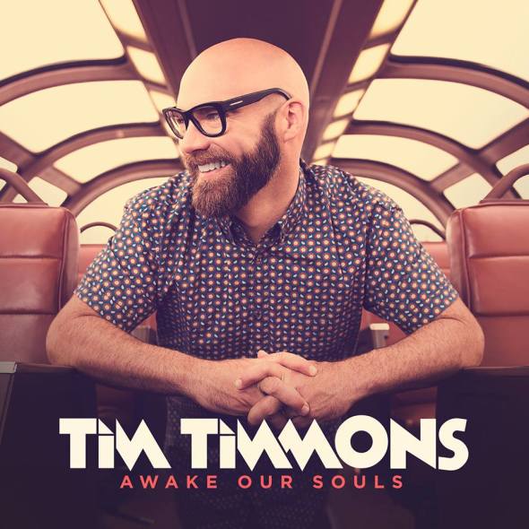 Tim Timmons "Awake Our Souls"
