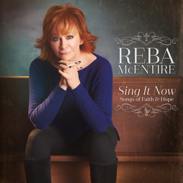 Reba McEntire album cover for Sing It Now: Songs Of Faith & Hope