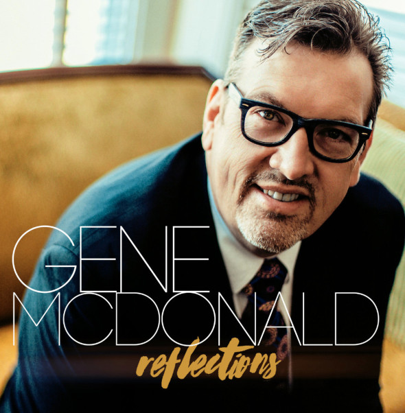 Gene McDonald Reflections
