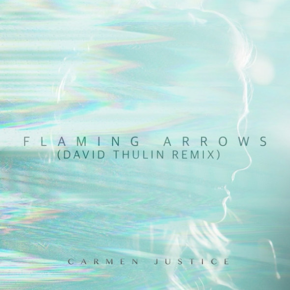 Carmen Justice "Flaming Arrows (David Thulin Remix)"