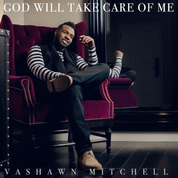 VaShawn Mitchell "God Will Take Care Of Me"
