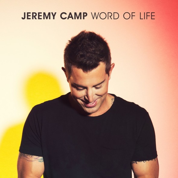 Jeremy Camp "Word Of Life" Single