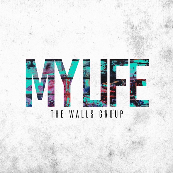 The Walls Group "My Life" single cover