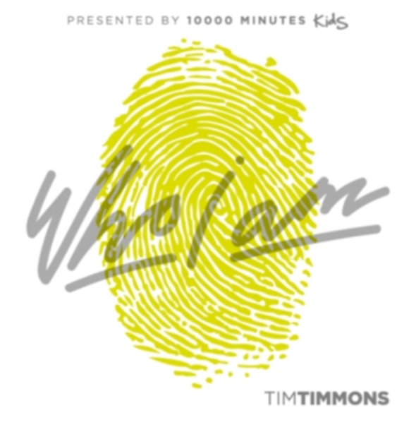 Tim Timmons Who I Am