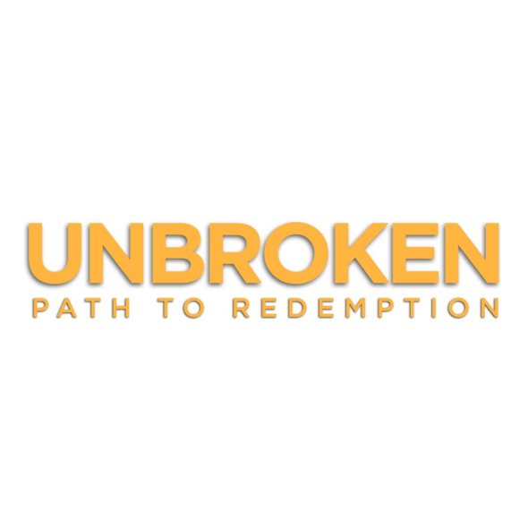 UNBROKEN: PATH TO REDEMPTION