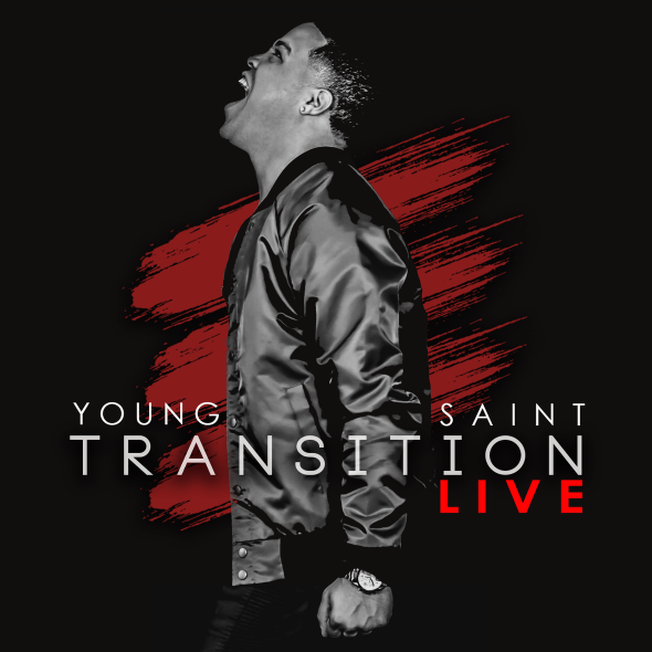 Young Saint Transition Live