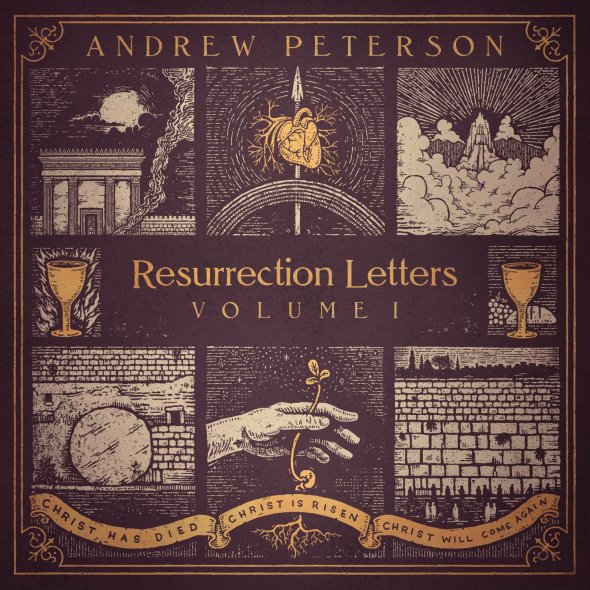 Andrew Peterson Resurrection Letters, Vol. I