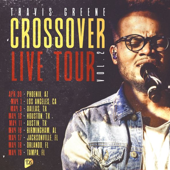 Travis Greene "Crossover Live Tour Vol. 2"
