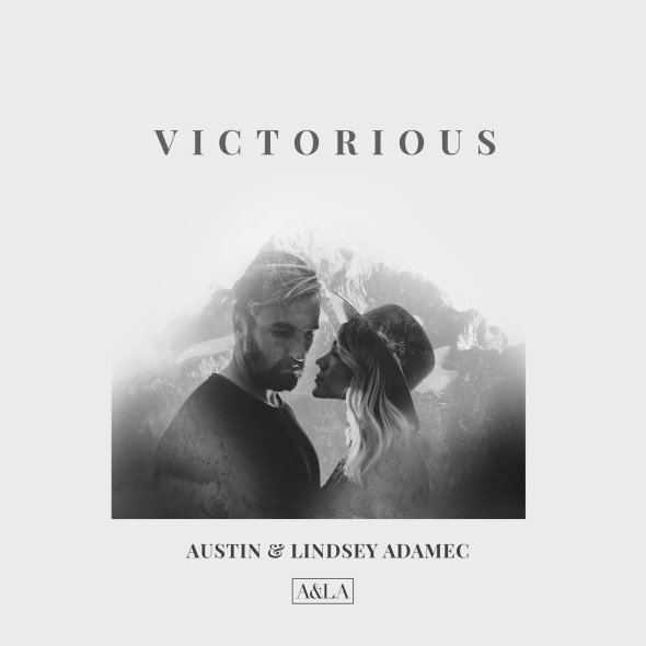 Austin & Lindsey Adamec"Victorious"