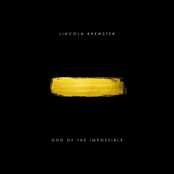 Lincoln Brewster God of The Impossible