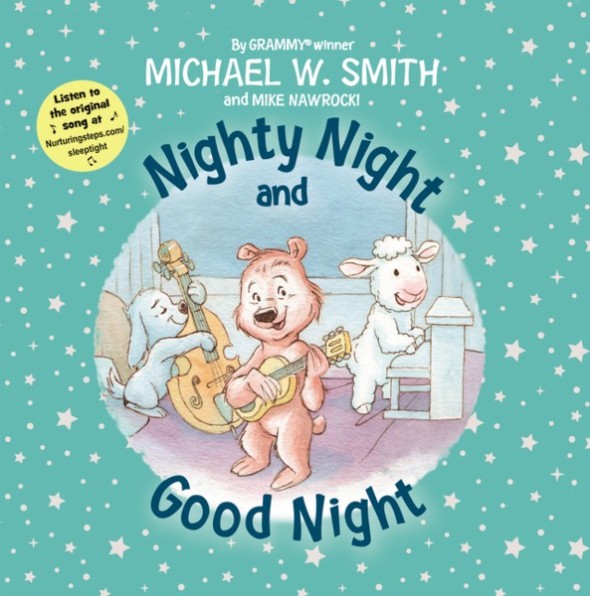 Michael W. Smith and Mike Nawrocki Nighty Night and Good Night