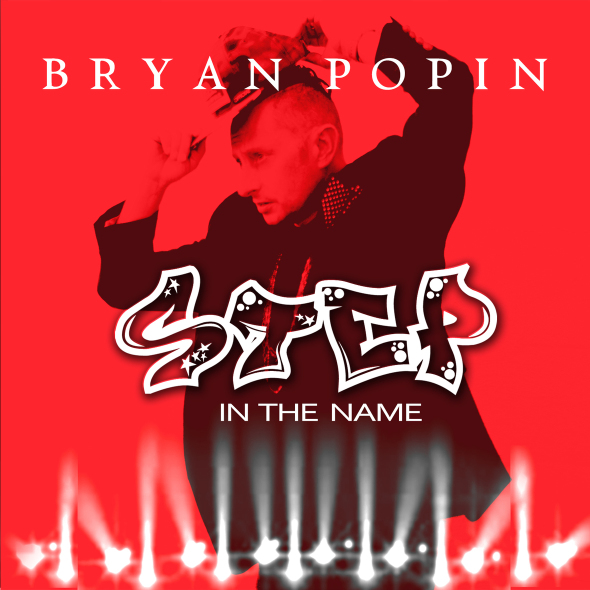Bryan Popin "Step In The Name"