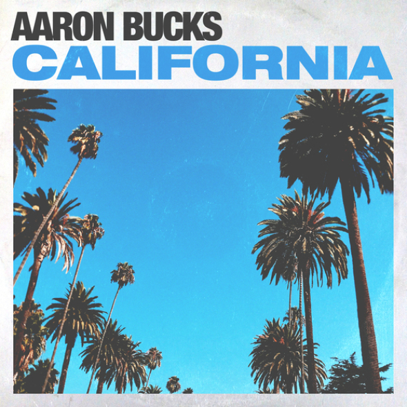 Aaron Bucks "California"