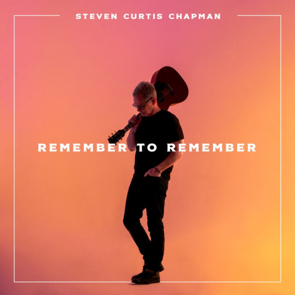Steven Curtis Chapman "Remember To Remember"