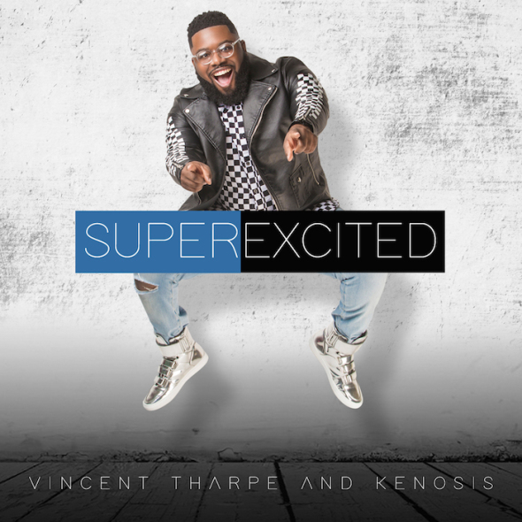 Vincent Tharpe And Kenosis Super Excited