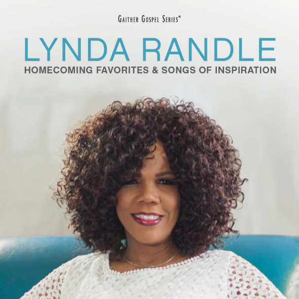 Lynda Randle Homecoming Favorites & Songs of Inspiration