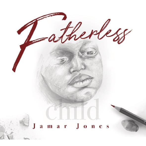 Jamar Jones Fatherless Child