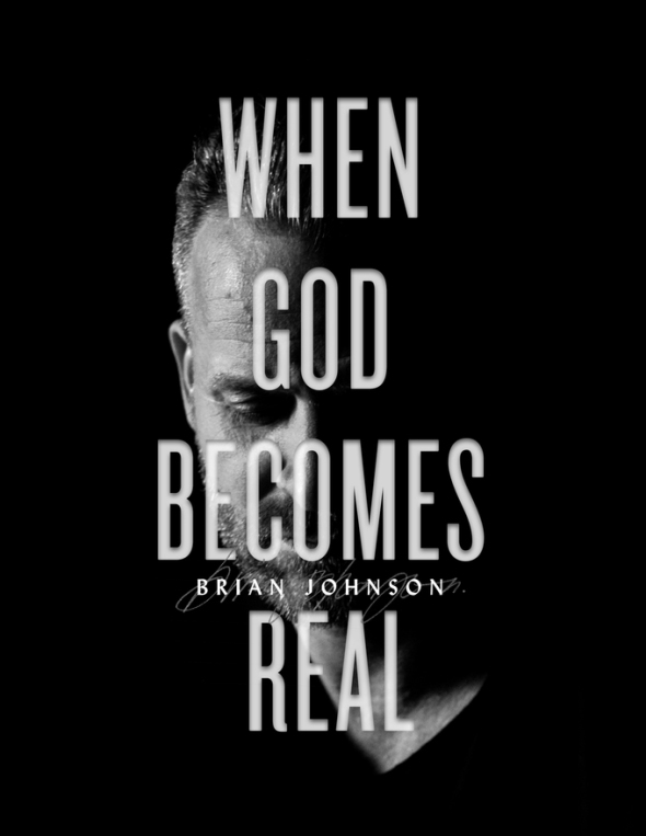 Brian Johnson "When God Becomes Real"