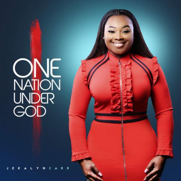 Jekalyn Carr One Nation Under God