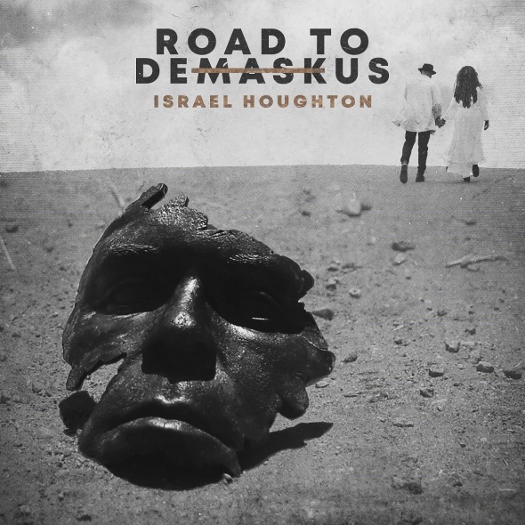 Israel Houghton Road To DeMaskUs