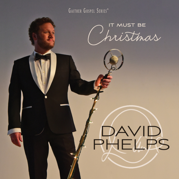 David Phelps It Must Be Christmas