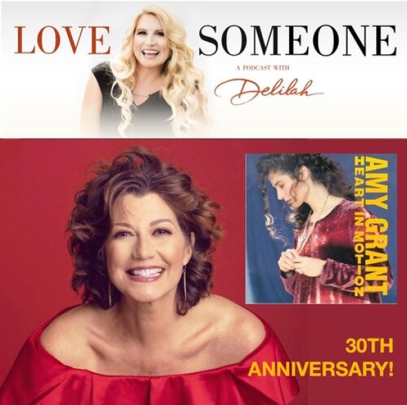 Amy Grant joins Delilah for the popular podcast 'Love Someone.'