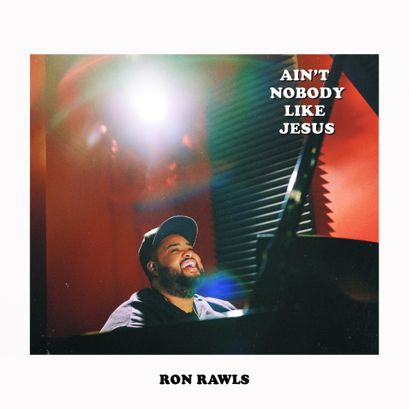Mandisa's Music Director, Ron Rawls, Debuts Solo Artist Career's New Album 'Ain't Nobody like Jesus'