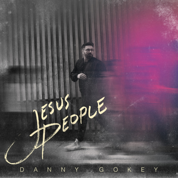 Danny Gokey, 3-Time Grammy-Nominee and American Idol Alum, Releases New Studio Album 'Jesus People