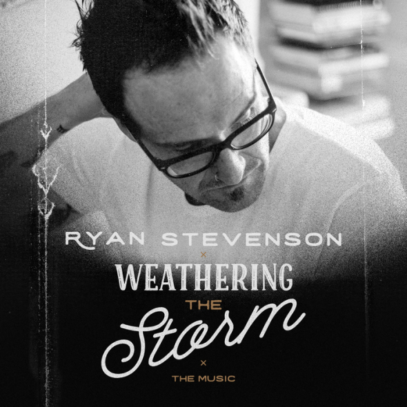 Award-winning Artist, Songwriter Ryan Stevenson Drops New EP 'Weathering the Strom - the Music'