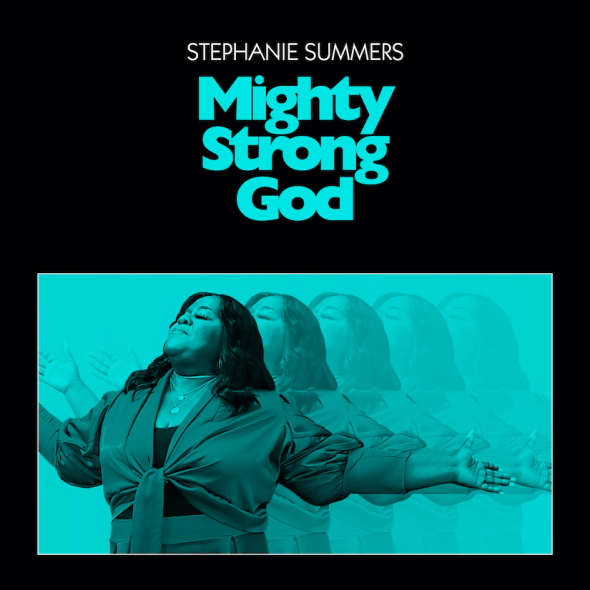 BET 'Sunday Best' Season 10 Winner, Stephanie Summers, Releases New Single 'Mighty Strong God'