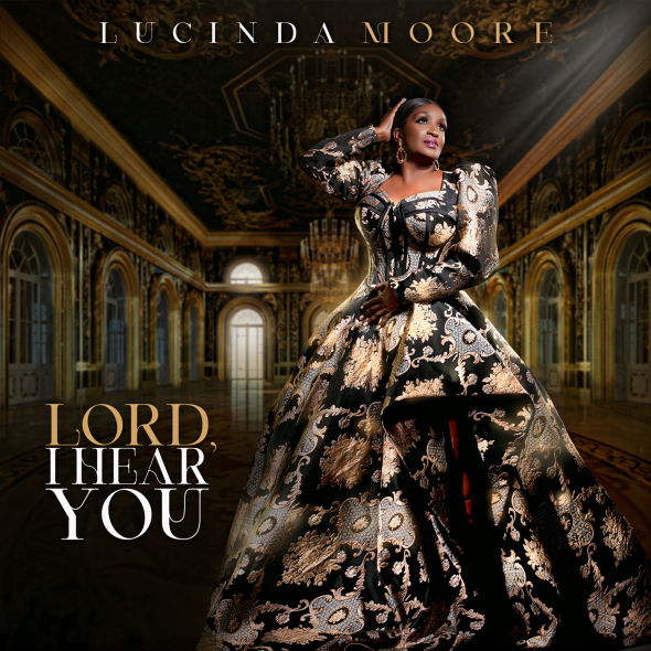 Stellar Award-Winning Powerhouse, Lucinda Moore, Releases Digital Track 'Lord I Hear You' Sep. 17