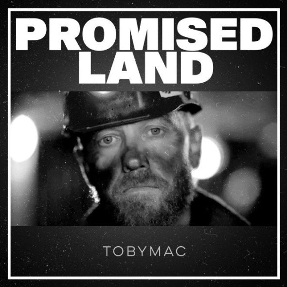 TobyMac Releases Inspiring New Song 'Promised Land;' Official Music Video Available