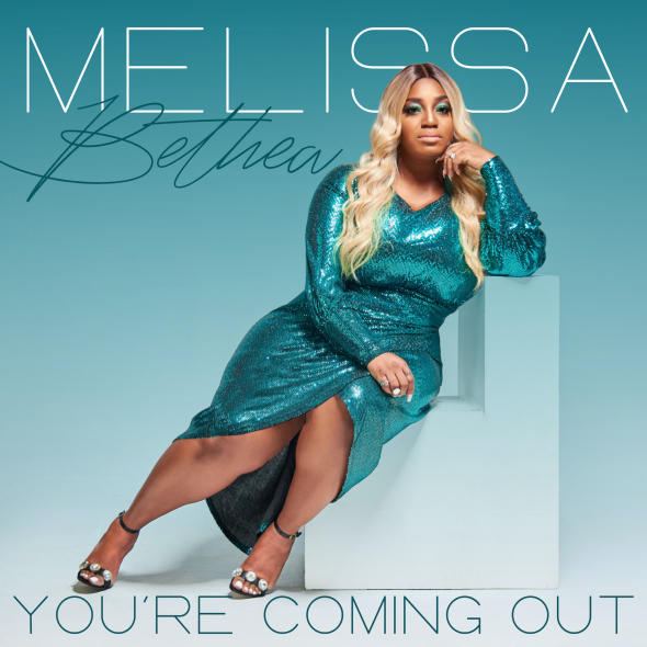Melissa Bethea - You're Coming Out