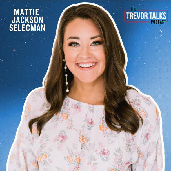 The Trevor Talks Podcast - Mattie Jackson Selecman