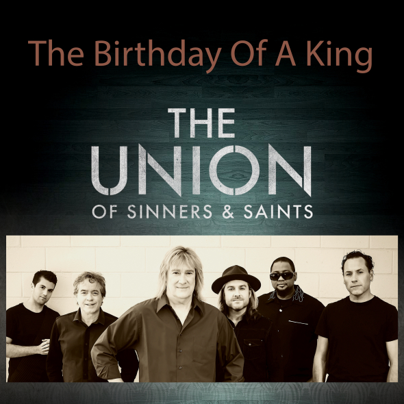 The Union of Sinners & Saints - “The Birthday of a King.”