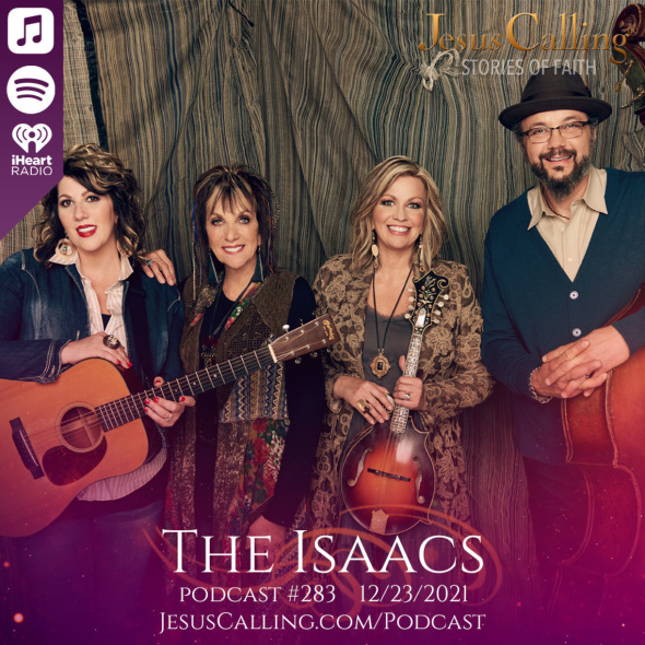 The Isaacs - Jesus Calling Podcast