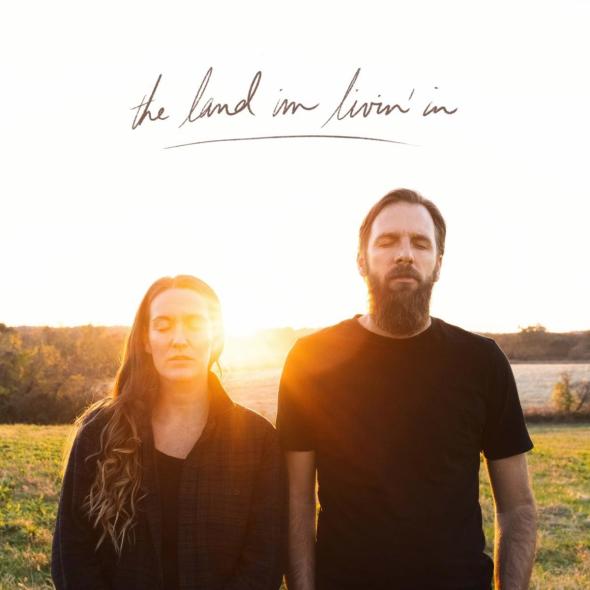 Jonathan and Melissa Helser - 'The Land I'm Living' In'