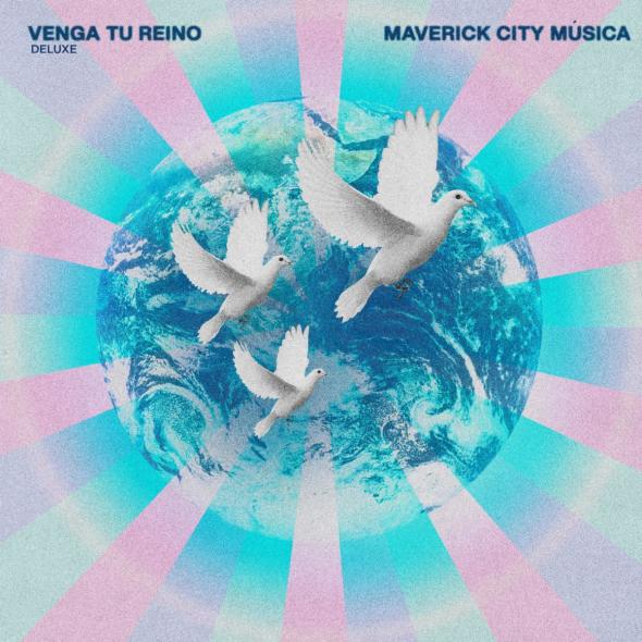 Maverick City Musica - Venga Tu Reino Deluxe