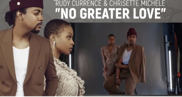 Rudy Currence and Chrisette Michele - “No Greater Love”