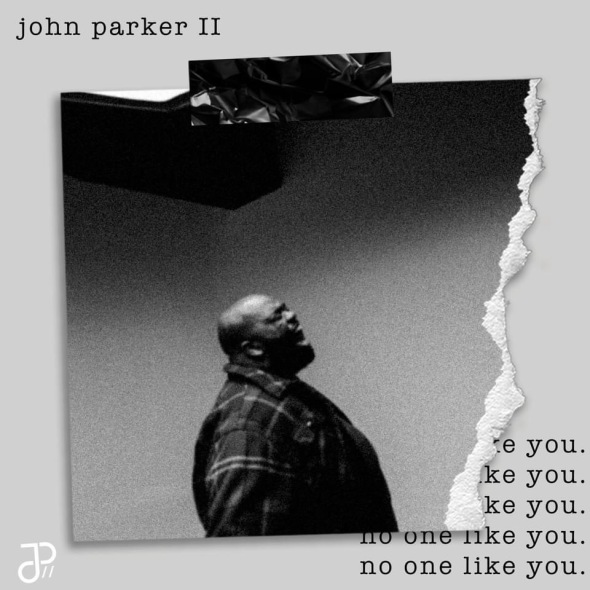 John Parker II - No One Like You