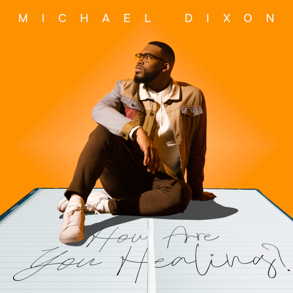 Michael Dixon- How Are You Healing