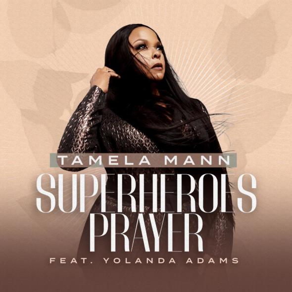 Tamela Mann- Superheroes Prayer