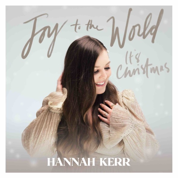 Hannah Kerr - “Joy To The World (It’s Christmas)” 
