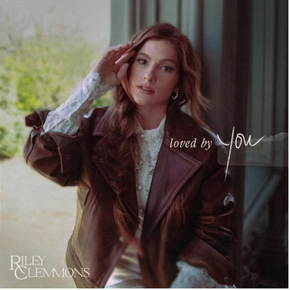 Riley Clemmons - "Loved By You"