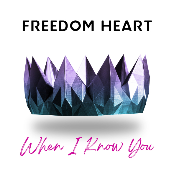 Freedom Heart - "When I Know You" 